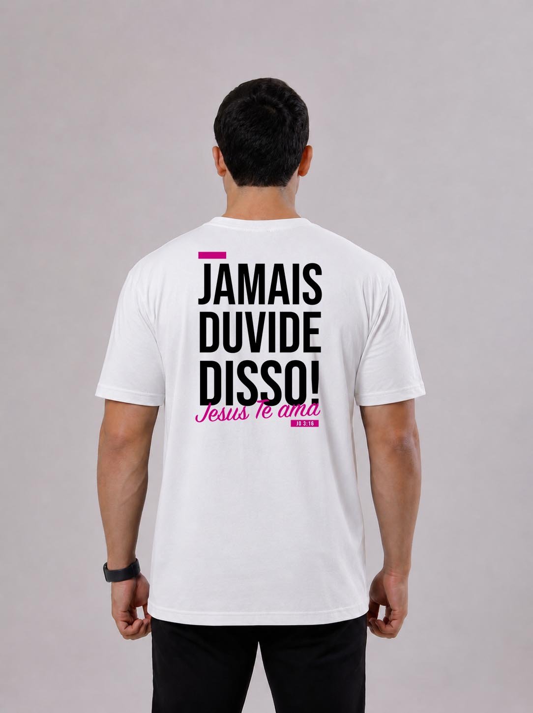 Camiseta Cristã | Jamais Duvide Disso